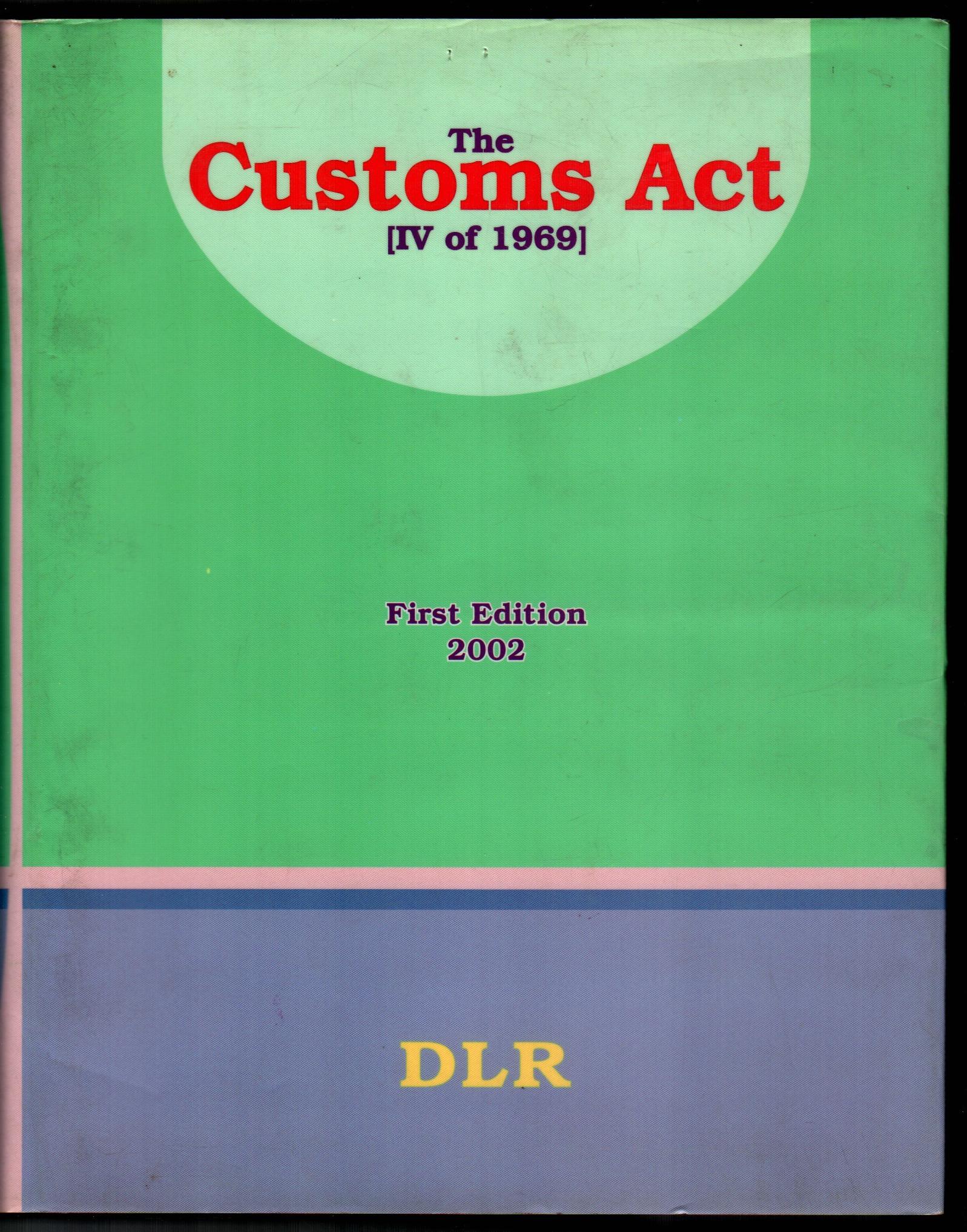 The Customs Act, DLR